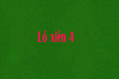 lo xien 4