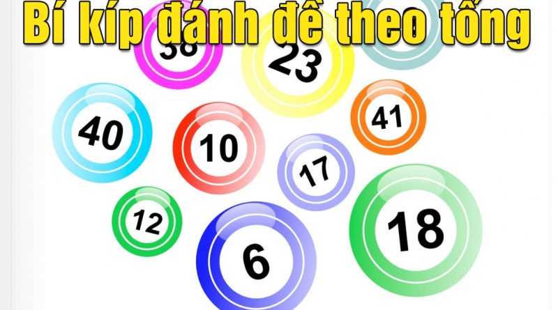 Cách đánh đề theo tổng giải đặc biệt tính lô